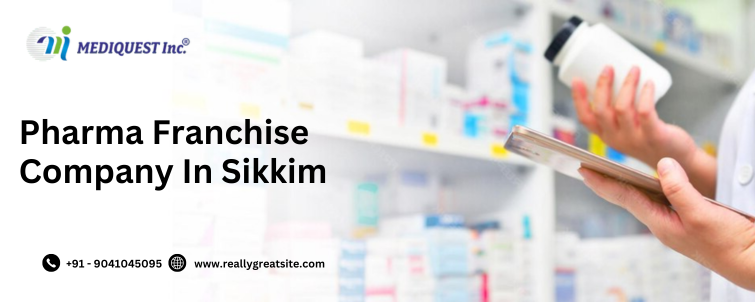 Pharma Franchise Company In Sikkim