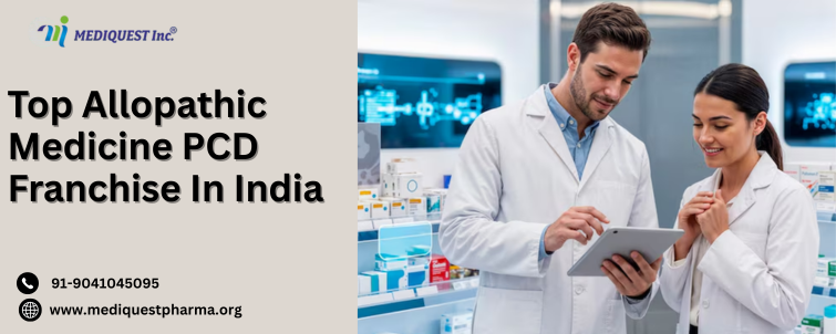 Top Allopathic Medicine PCD Franchise In India