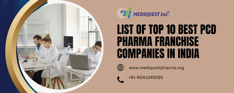 Top 10 Best PCD Pharma Franchise Companies in India