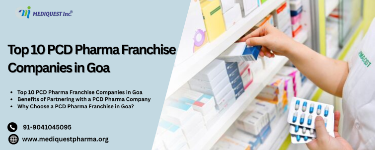 Top 10 PCD Pharma Franchise Companies in Goa