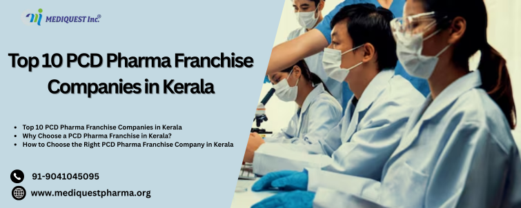 Top 10 PCD Pharma Franchise Companies in Kerala