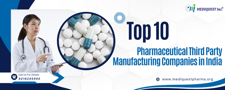 Top 10 Pharmaceutical Third Party Manufacturing Companies in India